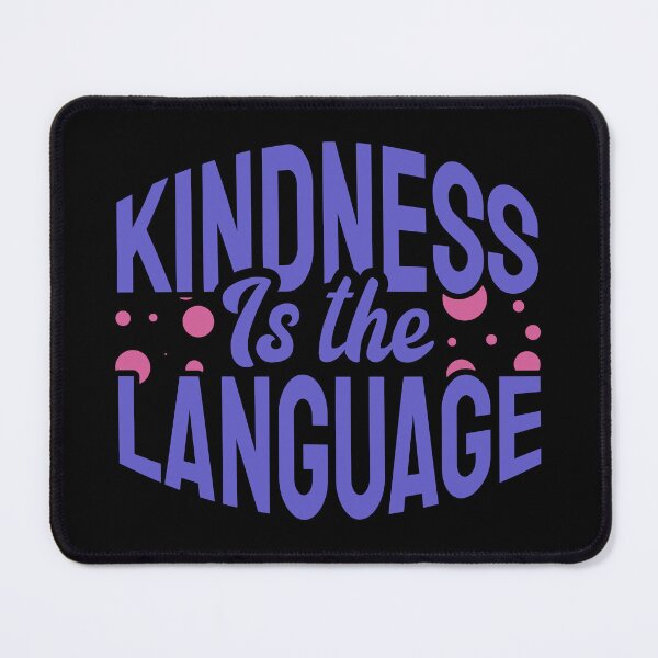 Item preview, Kindness is the Language,kindness,be kind,love,kind,quote,positive,happy,spread kindness,free,choose kindness,motivation,cute,happiness,inspirational designed and sold by NAZIMNADIR.