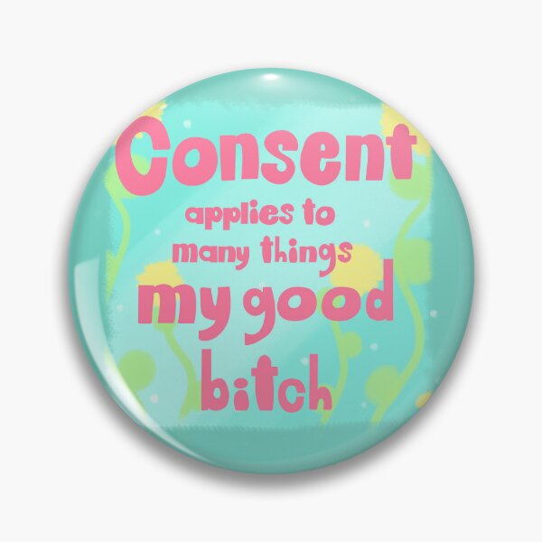 Item preview, Consent, my good B designed and sold by RosemaryDarVT.