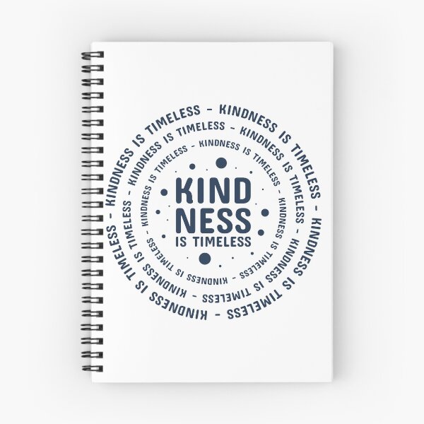 Item preview, Kindness is Timeless,be kind,timeless,be nice,anti bullying,always be kind,be kind anyway,choose kind,choose kindness,contagious,cool tickled pink kindness designed and sold by NAZIMNADIR.