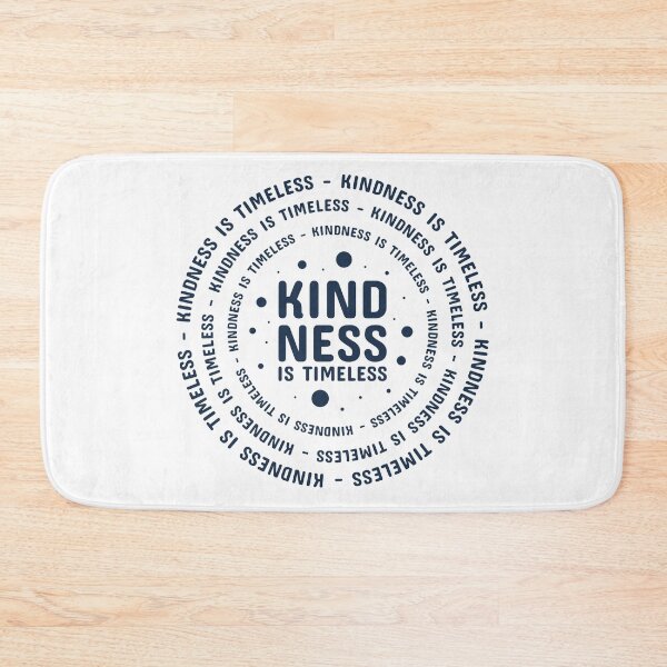 Item preview, Kindness is Timeless,be kind,timeless,be nice,anti bullying,always be kind,be kind anyway,choose kind,choose kindness,contagious,cool tickled pink kindness designed and sold by NAZIMNADIR.