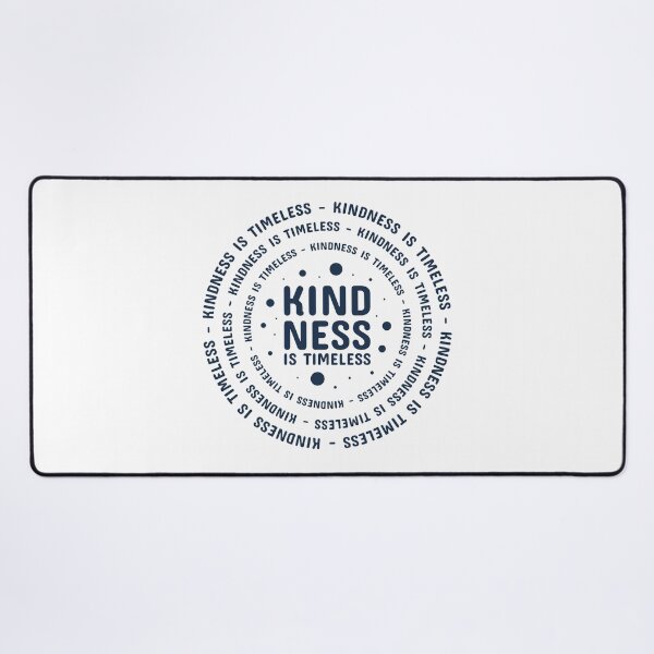Item preview, Kindness is Timeless,be kind,timeless,be nice,anti bullying,always be kind,be kind anyway,choose kind,choose kindness,contagious,cool tickled pink kindness designed and sold by NAZIMNADIR.
