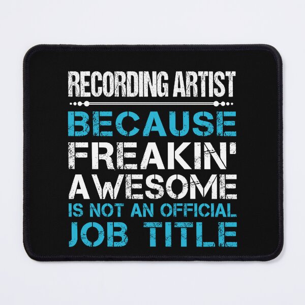 Item preview, Recording Artist T Shirt - Freaking Awesome Gift Item Tee designed and sold by watkinsmat.