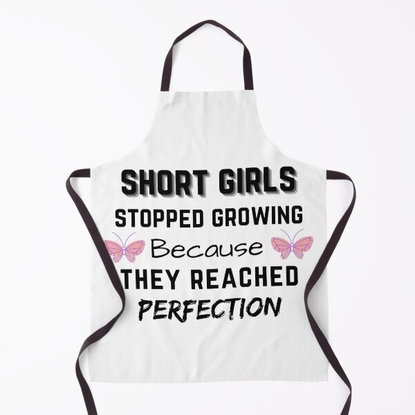 Item preview, Short Girls Stopped Growing Because They Reached Perfection designed and sold by Hab2.