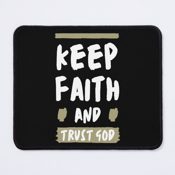Item preview, KEEP FAITH AND TRUST GOD designed and sold by Nancyanna.