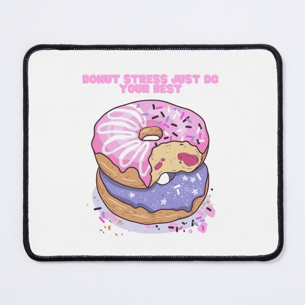 Item preview, Donut Stress Just do your best designed and sold by Marshmello-.