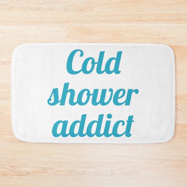 Item preview, Cold shower addict  designed and sold by Thought2reality.