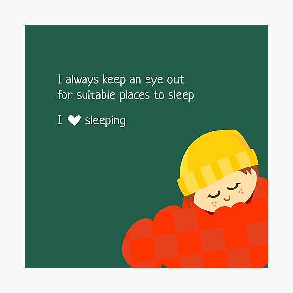 I Love Sleeping Photographic Print