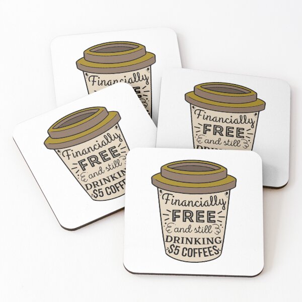 Item preview, Financially free and still drinking cheap coffee designed and sold by ThoughtJumble.