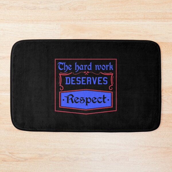 Item preview, The Hard Work Deserves Respect designed and sold by IllustrT.