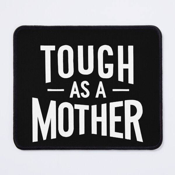 Item preview, Tough as a Mother - White designed and sold by latheandquill.