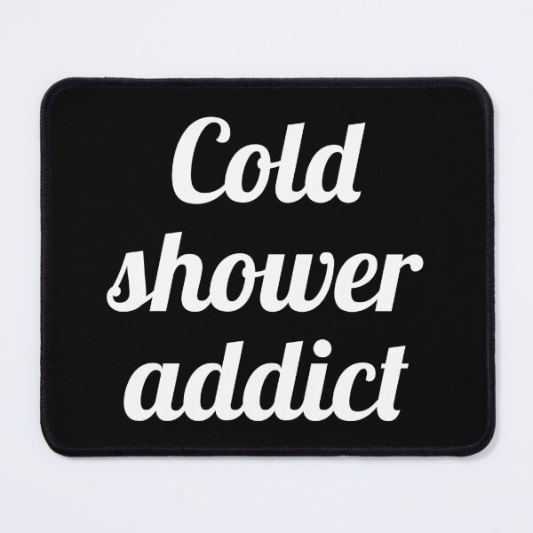Item preview, Cold shower addict black background designed and sold by Thought2reality.