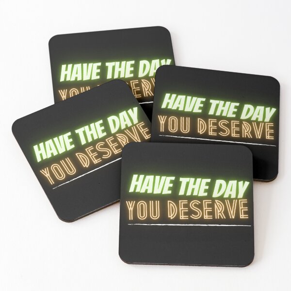 Item preview, "Have the day you deserve" designed and sold by StudioSamanthaa.
