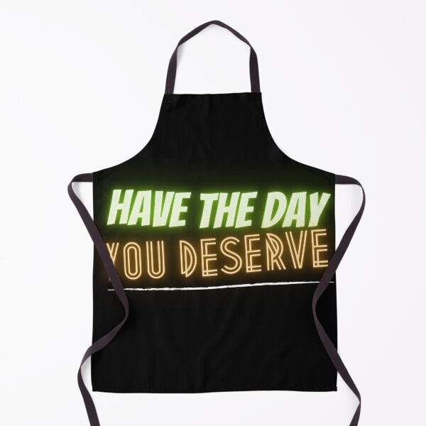Item preview, "Have the day you deserve" designed and sold by StudioSamanthaa.
