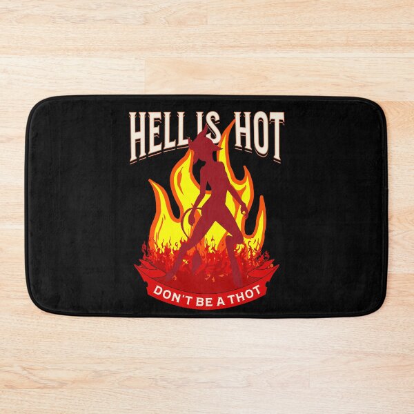 Item preview, Hell Is Hot Don't Be A Thot designed and sold by wrestletoys.