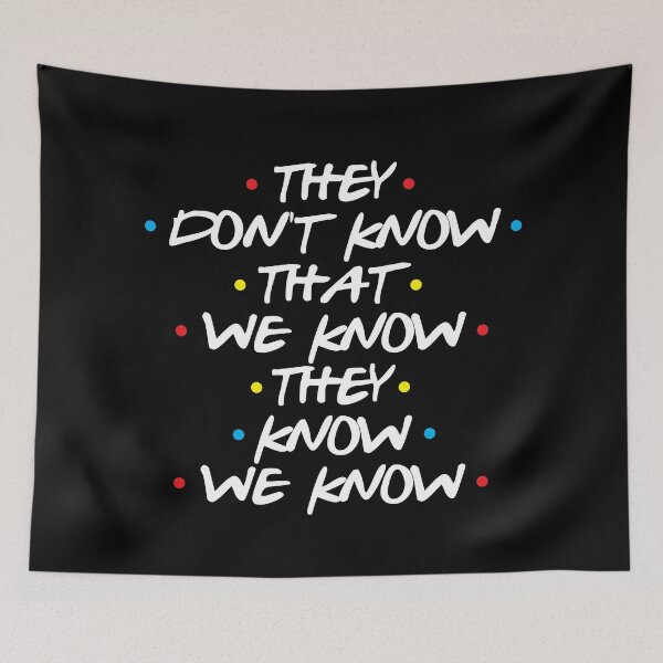 Item preview, They Don't Know That We Know They Know We Know v2 designed and sold by DuxDesigns.