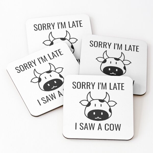 Item preview, Sorry I Am Late I Saw A Cow designed and sold by Indra Agrawal.