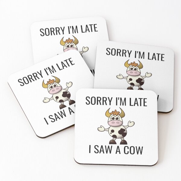 Item preview, Sorry I Am Late I Saw A Cow designed and sold by Indra Agrawal.