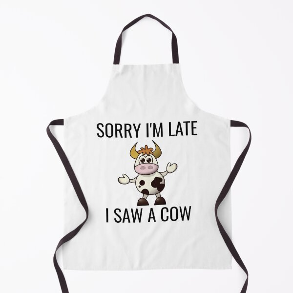Item preview, Sorry I Am Late I Saw A Cow designed and sold by Indra Agrawal.