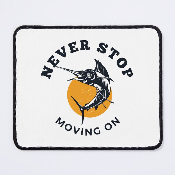 Item preview, never stop moving on designed and sold by DoraHappy.