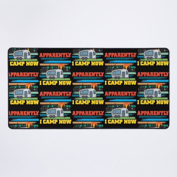 Item preview, Funny Camping, Apparently I Camp Now Outdoor Enthusiast designed and sold by CharJens.