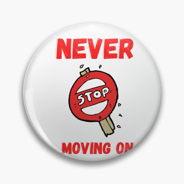 Item preview, never stop moving on designed and sold by DoraHappy.