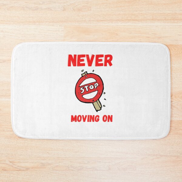 Item preview, never stop moving on designed and sold by DoraHappy.