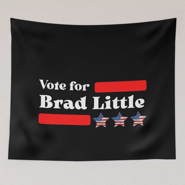 Item preview, Vote For Brad Little  designed and sold by Sonatablue.