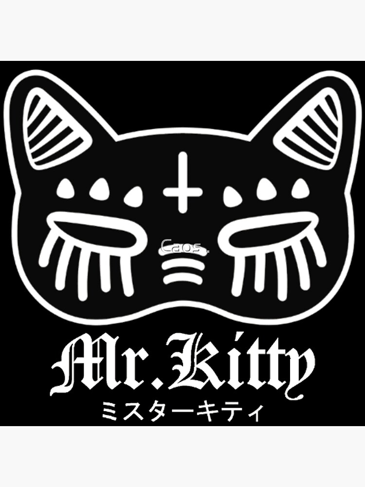 Mr.Kitty  Poster for Sale by Caos .