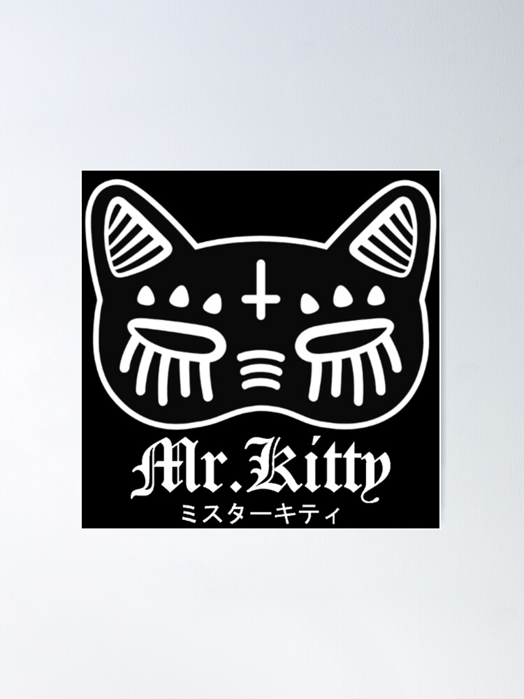 Mr. kitty After dark  Poster for Sale by Caos .