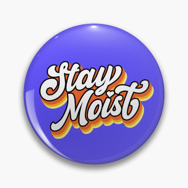 Item preview, Stay Moist designed and sold by haylith.