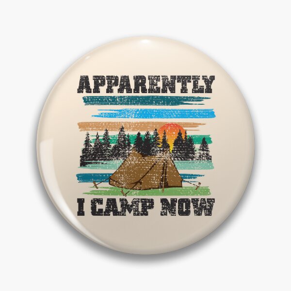 Item preview, Funny Vintage Camping, Apparently I Camp Now Outdoor Enthusiast designed and sold by CharJens.
