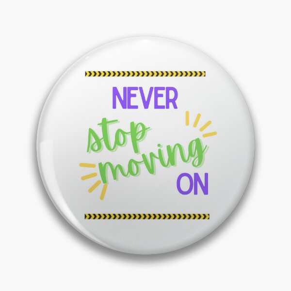 Item preview, never stop moving on designed and sold by DoraHappy.
