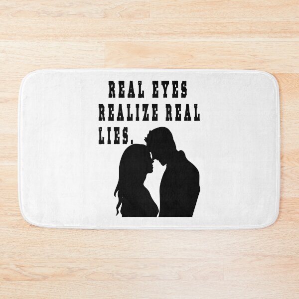 Item preview, real eyes realize real lies designed and sold by GOLDFAMILYSHOP.