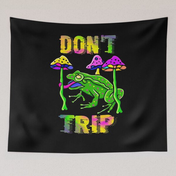 Artikelvorschau, Dont Trip Rave Psytrance Trippy Frog Psychedelic Mushroom entworfen und verkauft von Dressed For  Duty.