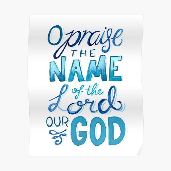 christian-lyrics-o-praise-the-name-poster-by-rubyandpearl-redbubble