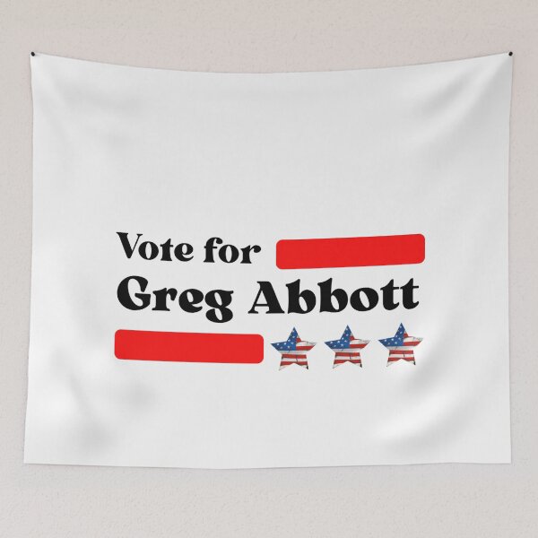 Item preview, Vote For Greg Abbott - Governor Of Texas designed and sold by Sonatablue.