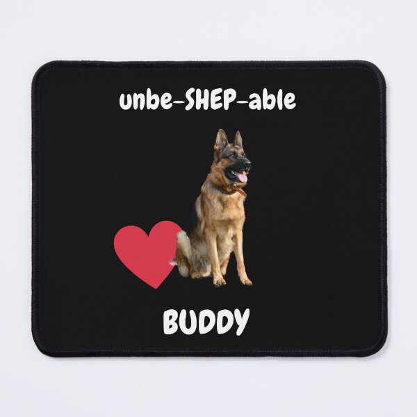 Item preview, Unbe-SHEP-able buddy designed and sold by rocklegends99.