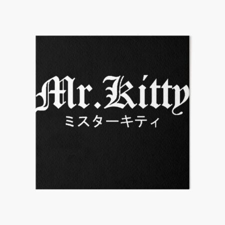 Mr.Kitty - After Dark Art Board Print for Sale by Caos .