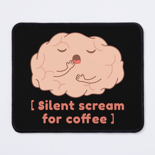 Item preview, Silent Scream For Coffee - Cute Brain  designed and sold by ttttee.
