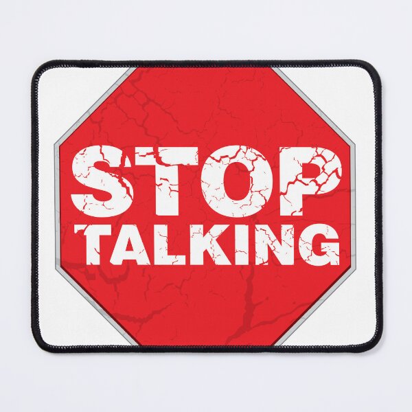 Item preview, Stop Talking designed and sold by shadycat09.