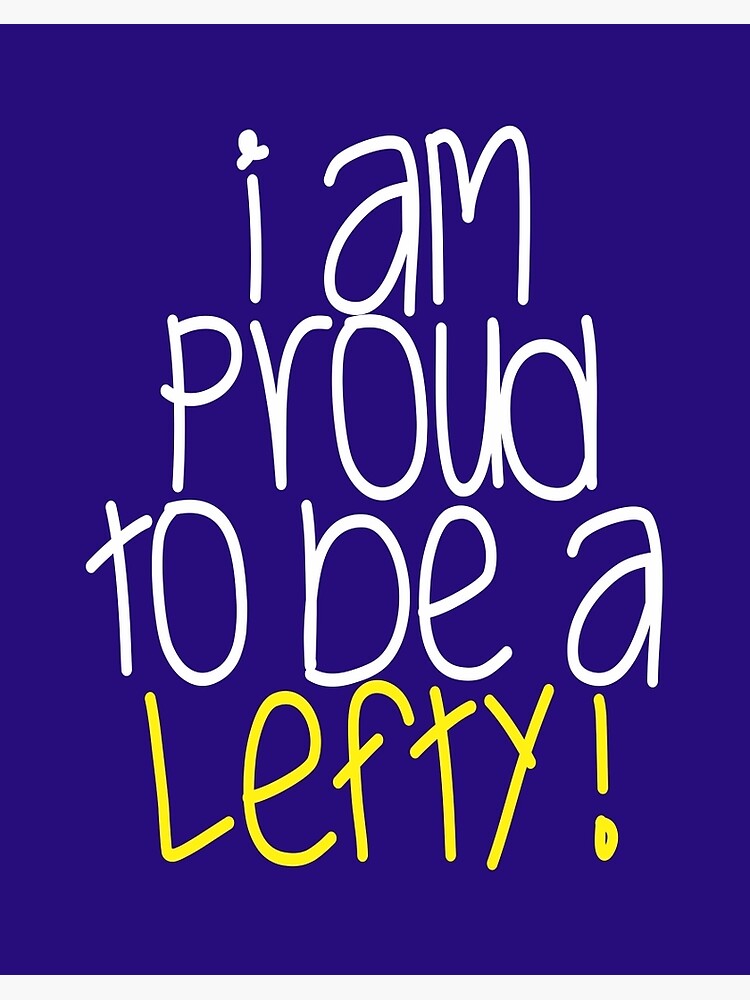 Proud to be a lefty