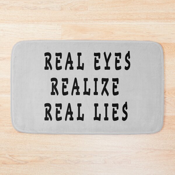Item preview, real eyes realize real lies designed and sold by GOLDFAMILYSHOP.