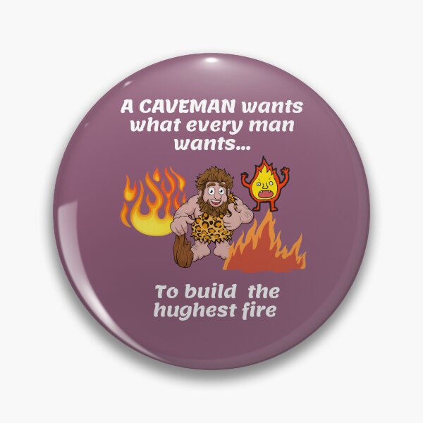 Item preview, Caveman wants huge fire designed and sold by rocklegends99.