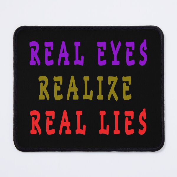Item preview, real eyes realize real lies designed and sold by GOLDFAMILYSHOP.