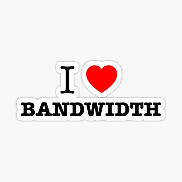 Item preview, I Love Bandwidth Netops  Network Engineer designed and sold by \\ PacketSwag  //.