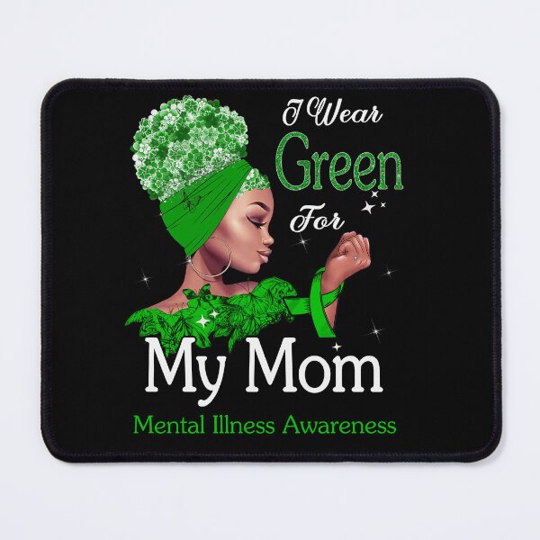 Item preview, Mental Illness Awareness Black Girl I Wear Green For My Mom designed and sold by tenjun16.