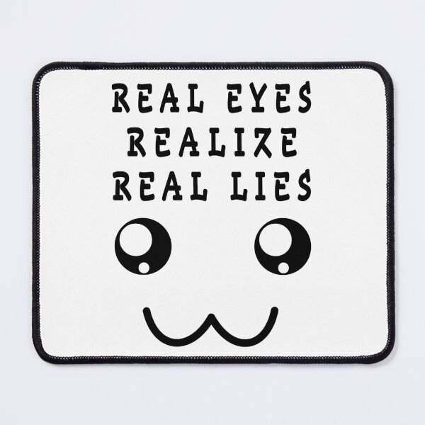 Item preview, real eyes realize real lies designed and sold by GOLDFAMILYSHOP.