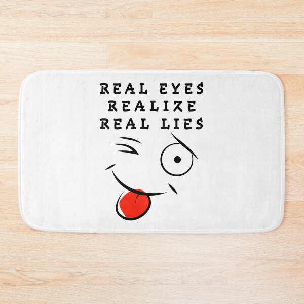 Item preview, real eyes realize real lies designed and sold by GOLDFAMILYSHOP.