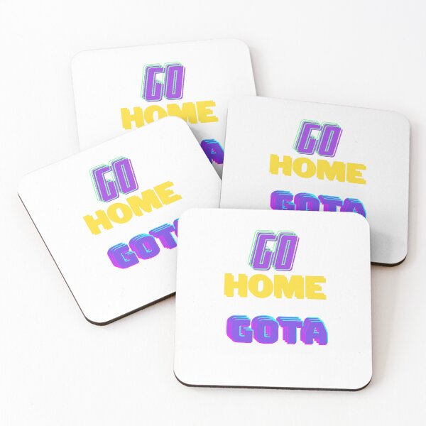 Item preview, Go Home Gota designed and sold by AzayMedia.