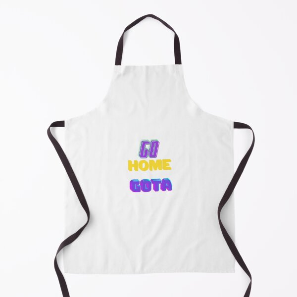 Item preview, Go Home Gota designed and sold by AzayMedia.